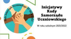 Podsumowanie działań Rady Samorządu Uczniowskiego w roku szkolnym 2021/2022